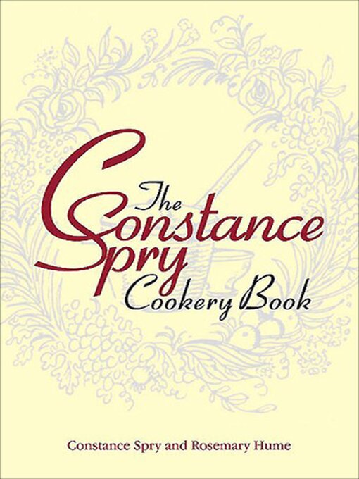 Title details for The Constance Spry Cookery Book by Constance Spry - Available